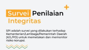 Penjelasan Survei Penilain Integritas